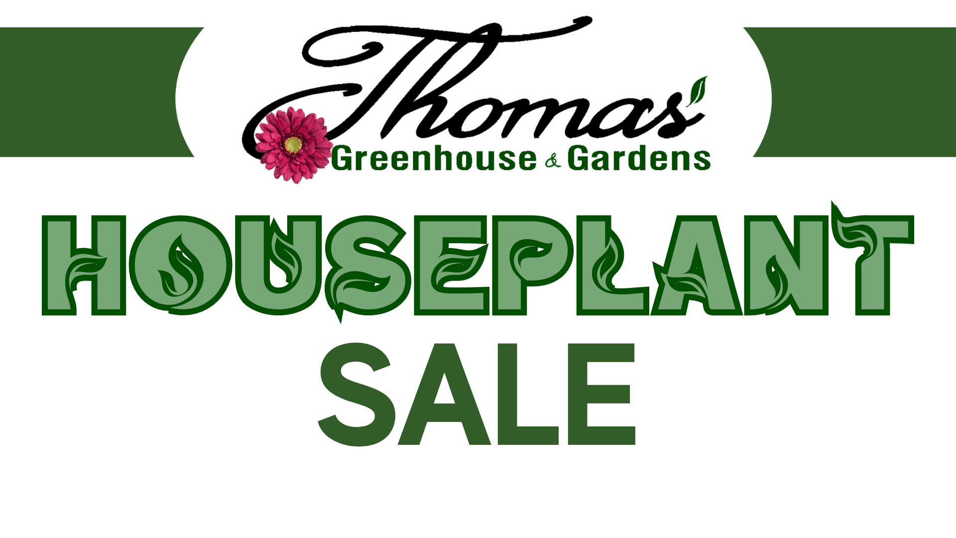 Houseplant sale at Thomas Garden Center in Mukwonago